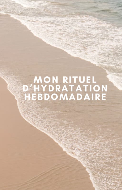 Mon Rituel d’Hydratation Hebdomadaire – Ton guide bien-être offert !